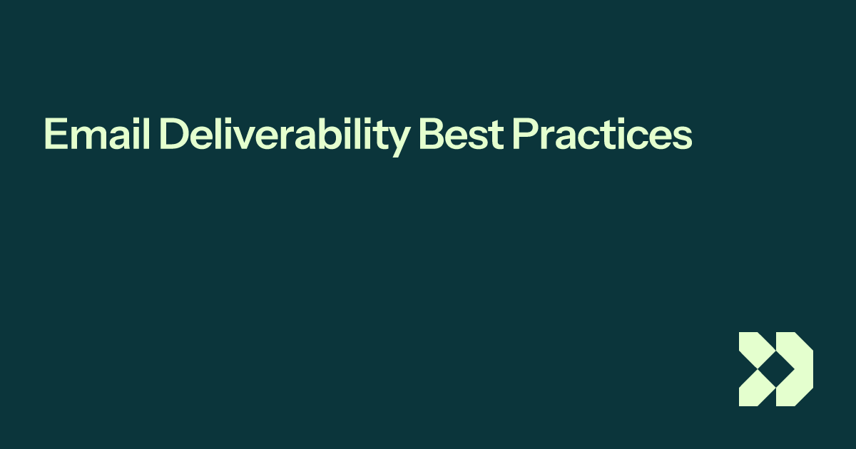 Email Deliverability Best Practices | Customer.io Docs